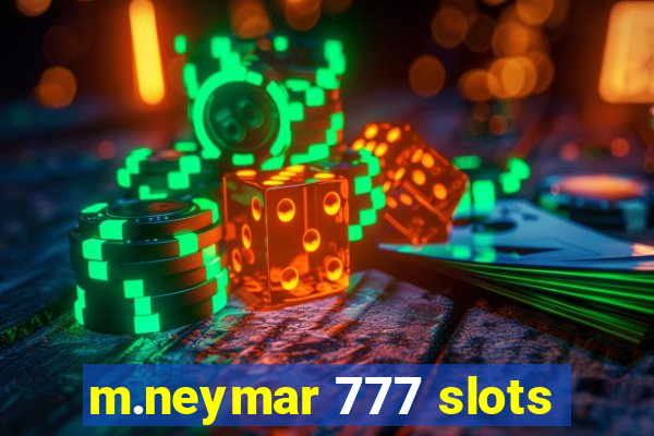 m.neymar 777 slots